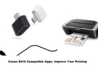 Canon E410 Compatible Apps, Improve Your Printing