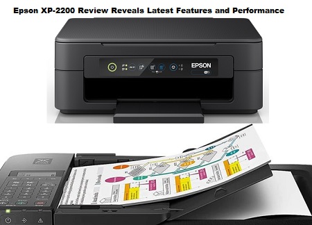 Epson XP-2200 Review Unveiling the Latest Features and Performance Upgrades-Epson has long been a trusted name in the world of printers, known for its commitment to delivering high quality prints and innovative features.
