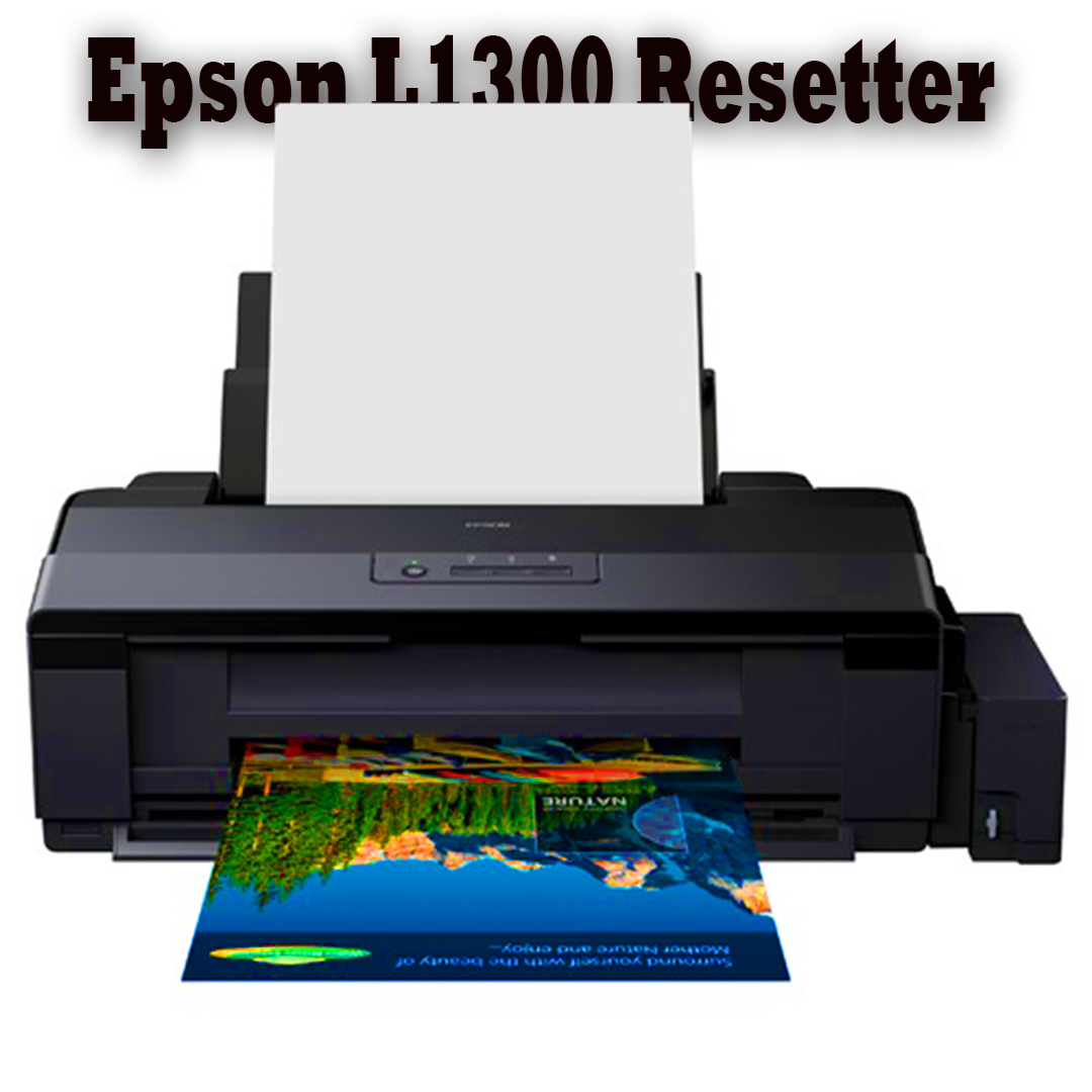 Epson L1300 Download the Latest Resetter for Free 2024