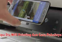 Apa Itu NFC Printing dan Cara Pakainya?