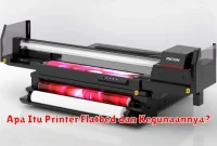 Apa Itu Printer Flatbed dan Kegunaannya?