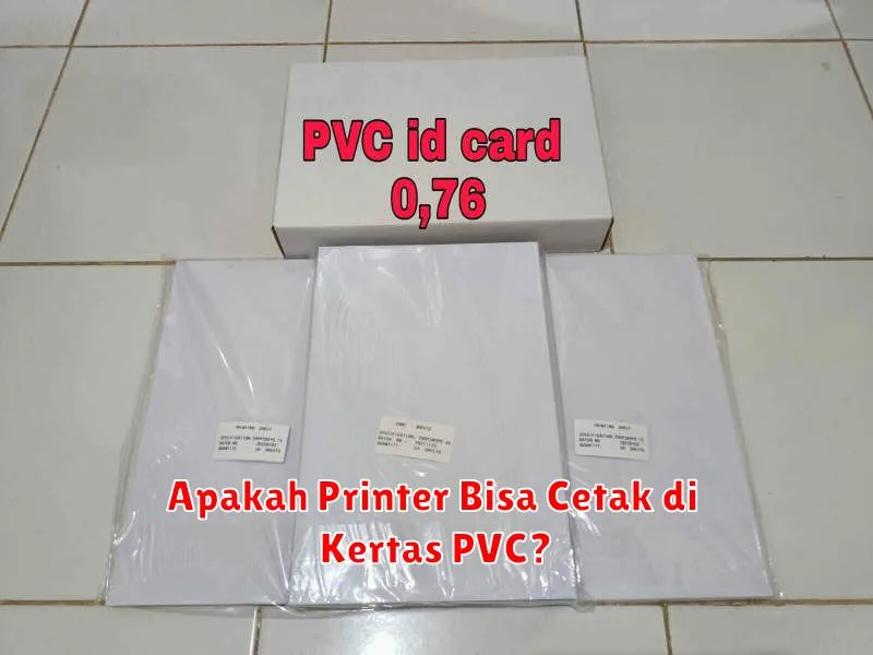 Apakah Printer Bisa Cetak di Kertas PVC?