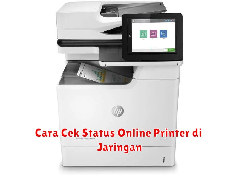 Cara Cek Status Online Printer di Jaringan