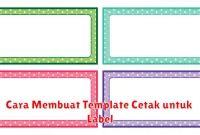 Cara Membuat Template Cetak untuk Label