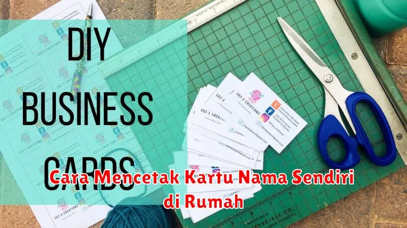 Cara Mencetak Kartu Nama Sendiri di Rumah