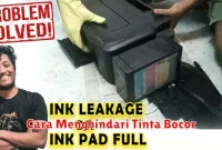 Cara Menghindari Tinta Bocor