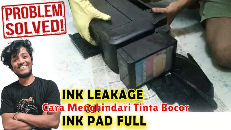 Cara Menghindari Tinta Bocor