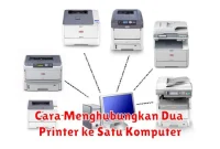 Cara Menghubungkan Dua Printer ke Satu Komputer