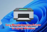 Cara Menghubungkan Printer ke Laptop Windows