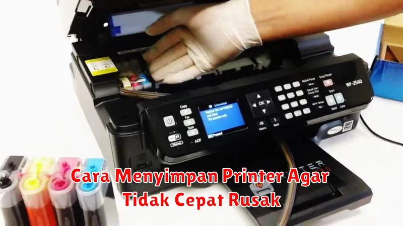 Cara Menyimpan Printer Agar Tidak Cepat Rusak