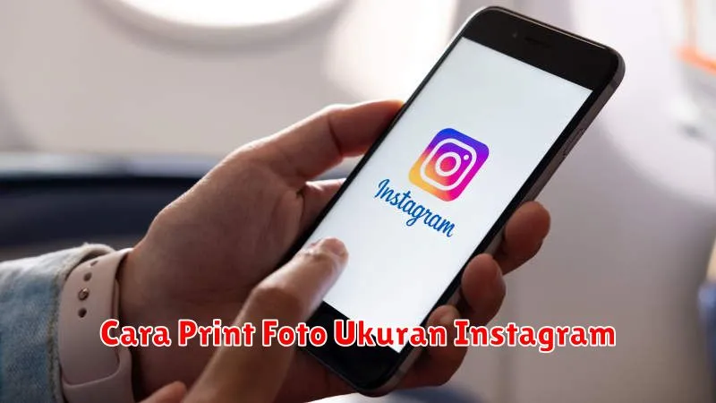 Cara Print Foto Ukuran Instagram