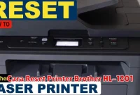 Cara Reset Printer Brother HL-1201