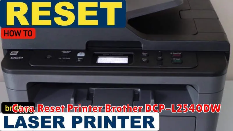 Cara Reset Printer Brother DCP-L2540DW