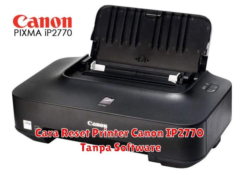 Cara Reset Printer Canon IP2770 Tanpa Software