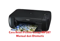 Cara Reset Printer Canon MP287 Manual dan Otomatis