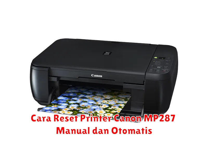 Cara Reset Printer Canon MP287 Manual dan Otomatis