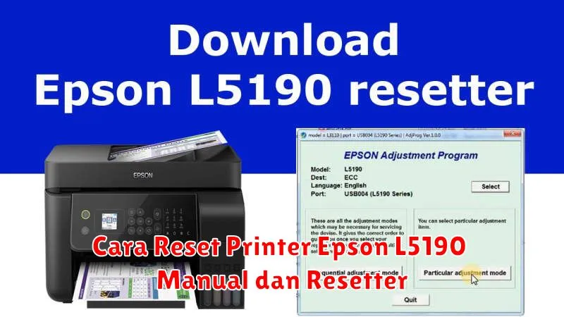 Cara Reset Printer Epson L5190 Manual dan Resetter