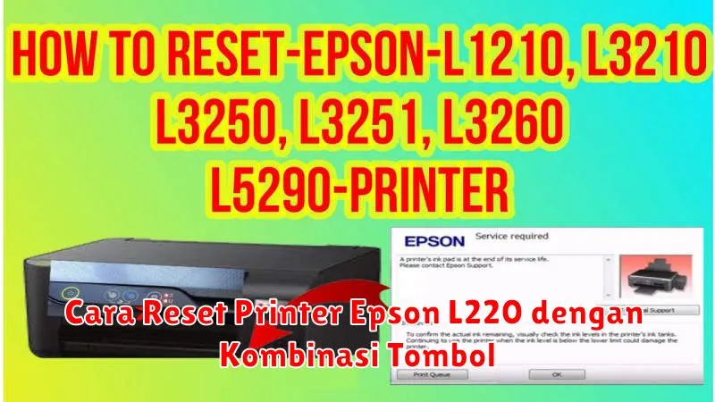 Cara Reset Printer Epson L220 dengan Kombinasi Tombol