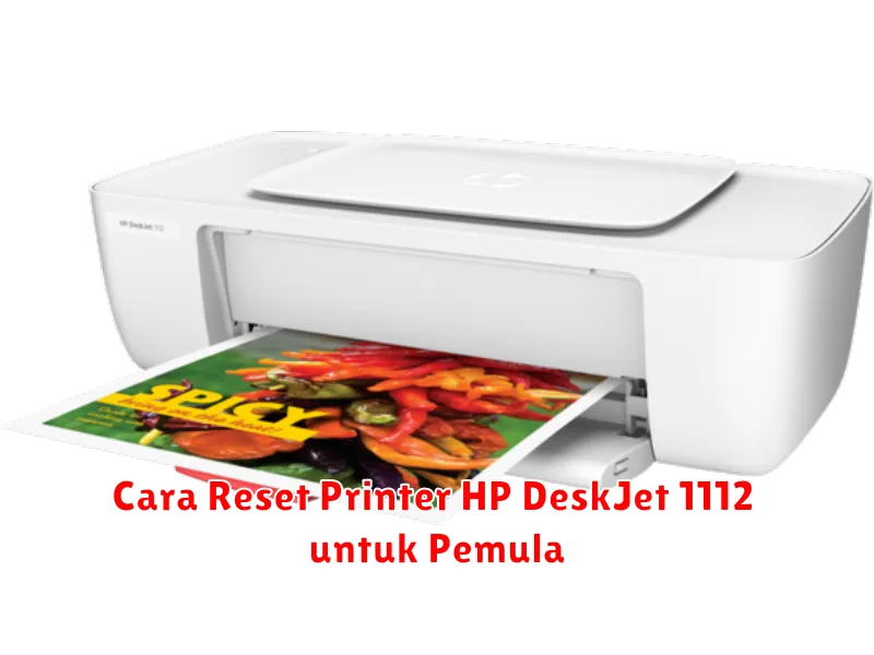 Cara Reset Printer HP DeskJet 1112 untuk Pemula