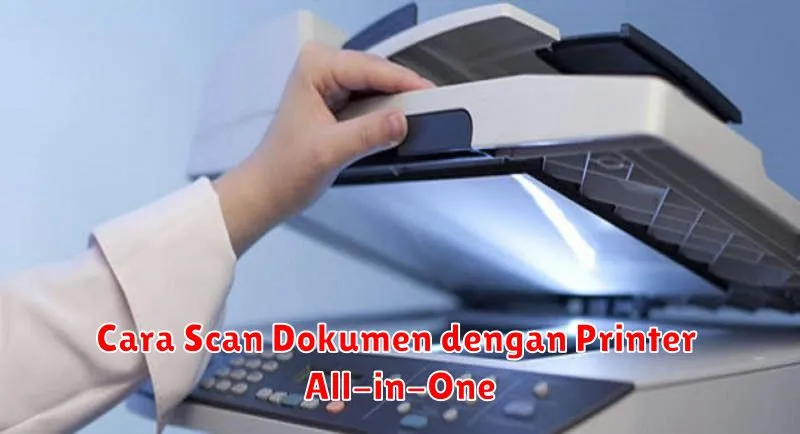 Cara Scan Dokumen dengan Printer All-in-One