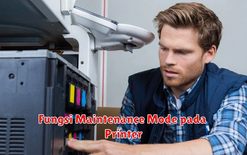 Fungsi Maintenance Mode pada Printer