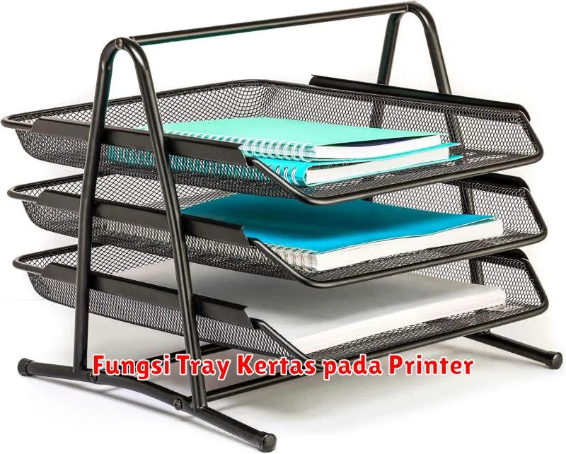 Fungsi Tray Kertas pada Printer