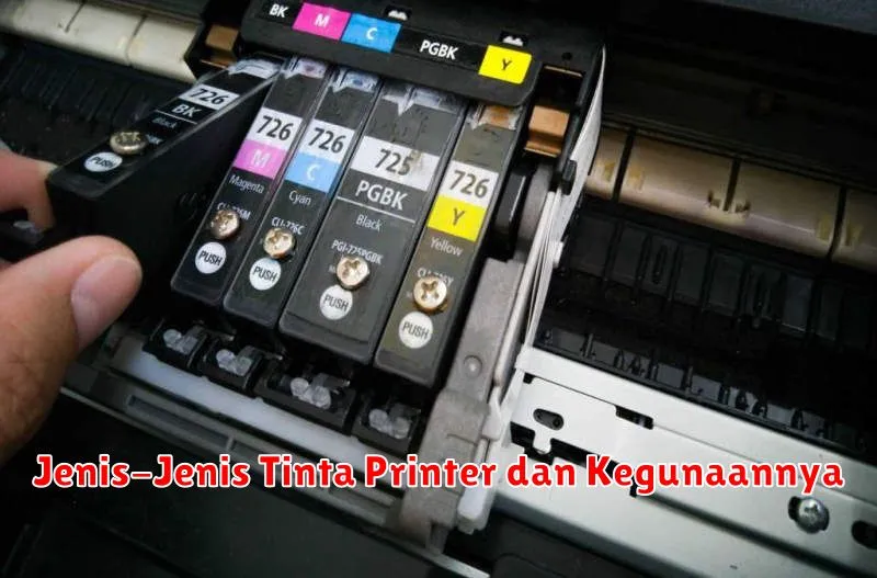 Jenis-Jenis Tinta Printer dan Kegunaannya