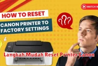 Langkah Mudah Reset Printer Canon