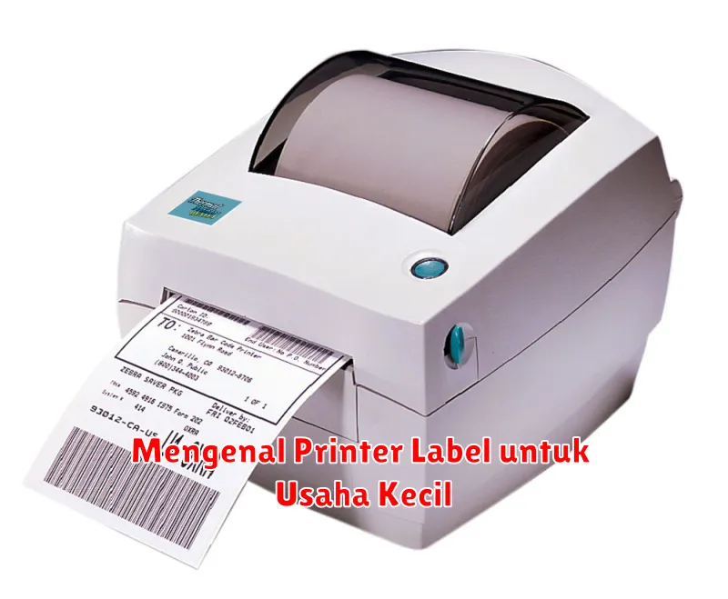 Mengenal Printer Label untuk Usaha Kecil