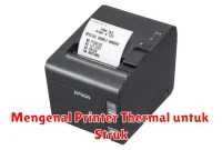 Mengenal Printer Thermal untuk Struk