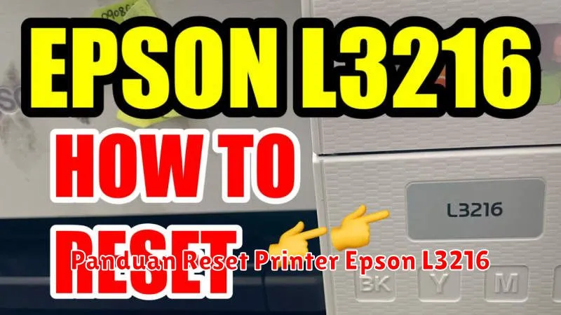 Panduan Reset Printer Epson L3216
