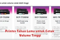 Printer Tahan Lama untuk Cetak Volume Tinggi