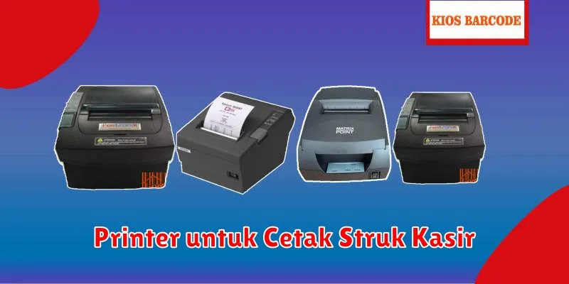 Printer untuk Cetak Struk Kasir