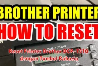 Reset Printer Brother DCP-T310 dengan Tombol Rahasia