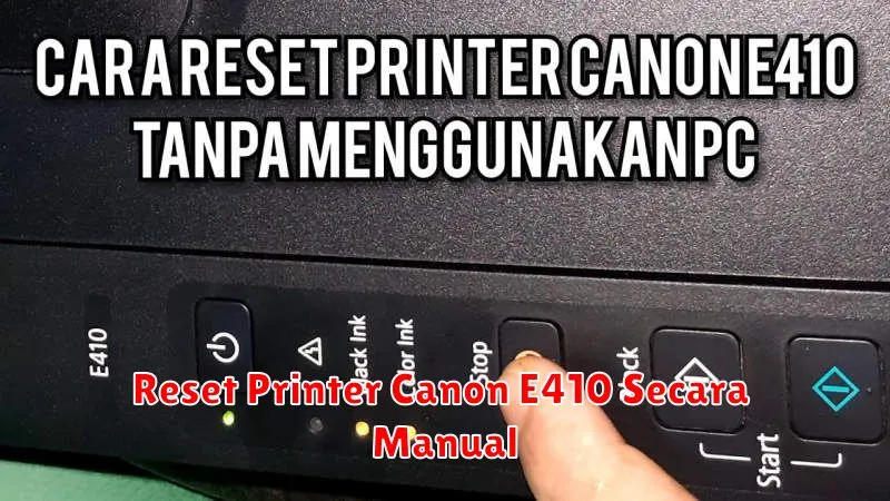 Reset Printer Canon E410 Secara Manual