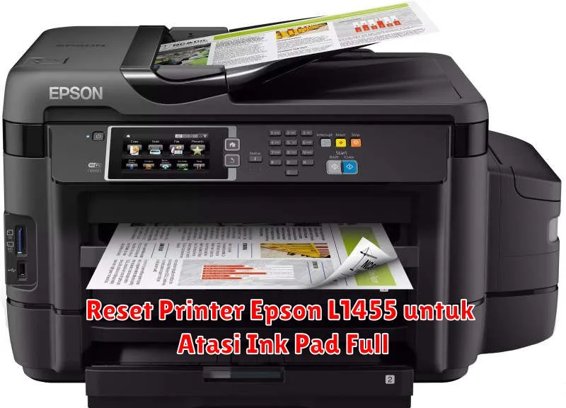 Reset Printer Epson L1455 untuk Atasi Ink Pad Full