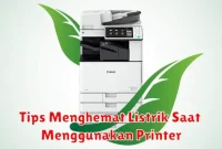 Tips Menghemat Listrik Saat Menggunakan Printer
