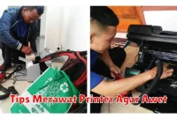Tips Merawat Printer Agar Awet